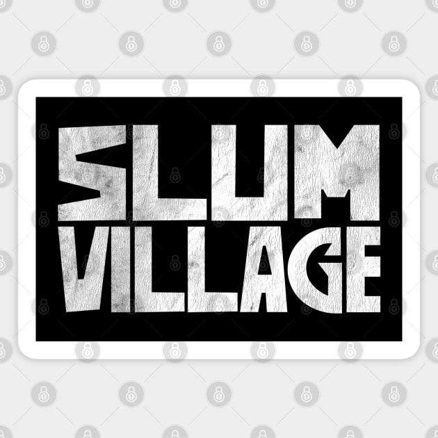 Slum Village  / Retro Fan Art Design Magnet by DankFutura